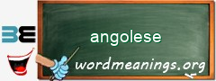 WordMeaning blackboard for angolese